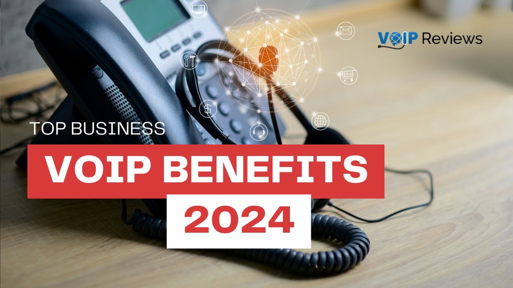 VoIP Benefits 2024