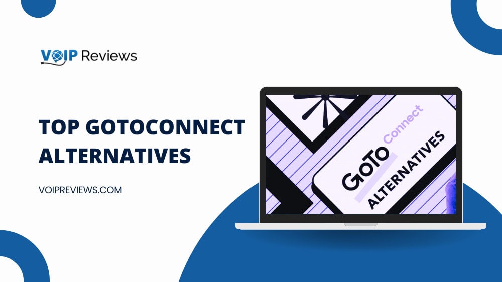 GoToConnect Alternatives: Exploring the Best Options for Your Business