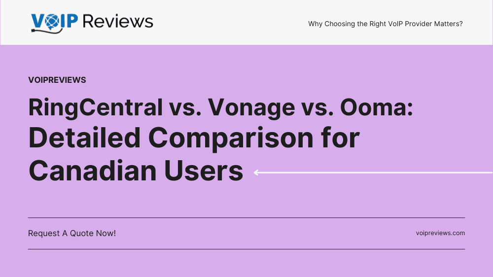 RingCentral vs. Vonage vs. Ooma: Detailed Comparison for Canadian Users